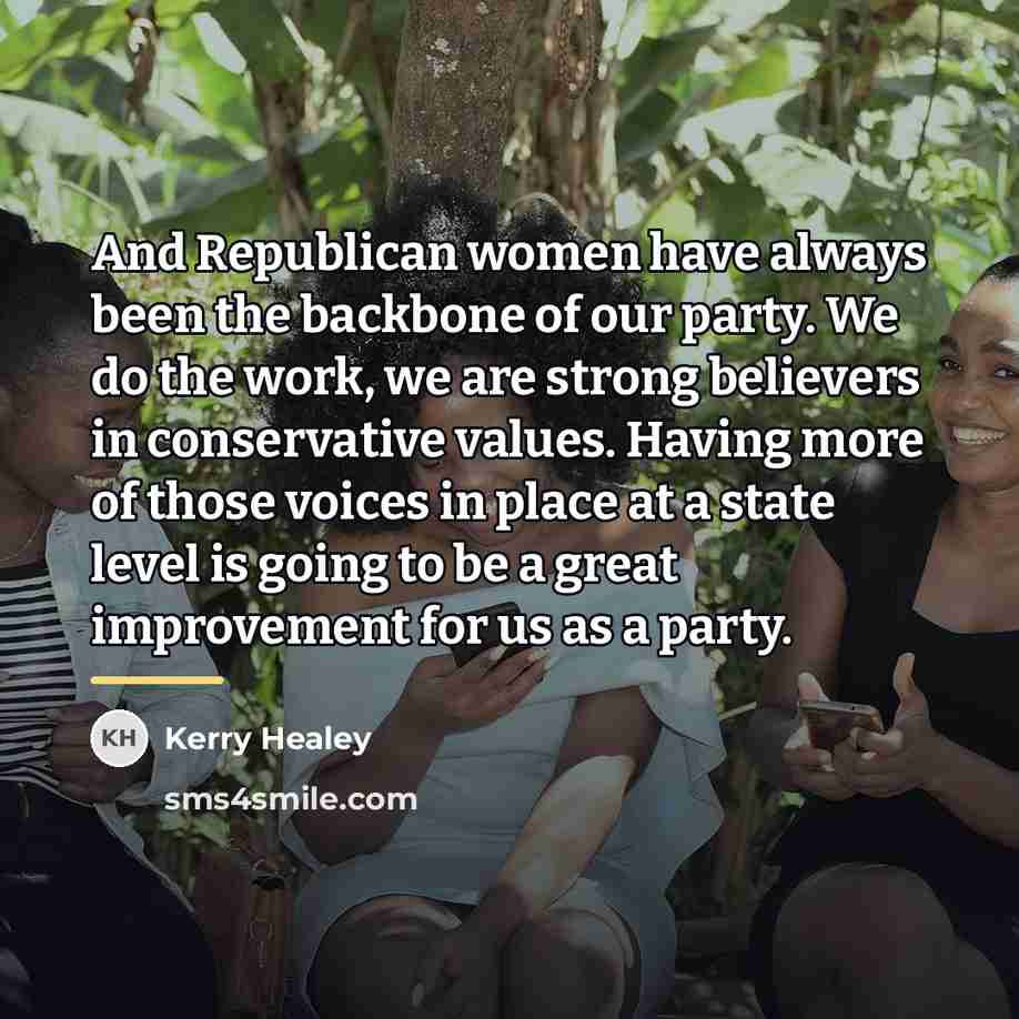“And Republican women have always been the backbone of our…” quote by Kerry Healey