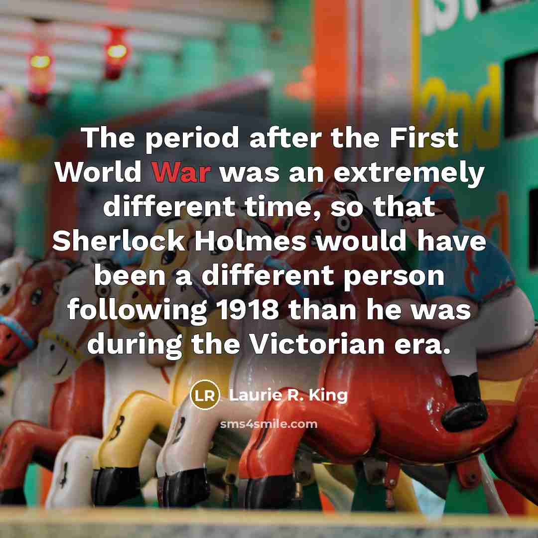 “The period after the First World War was an extremely…” quote by Laurie R. King