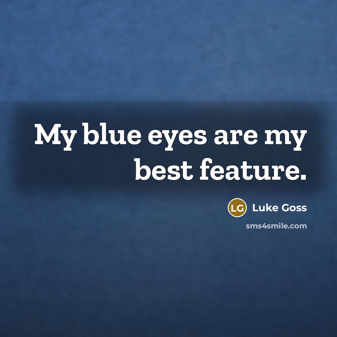 “My blue eyes are my best feature.…” quote by Luke Goss