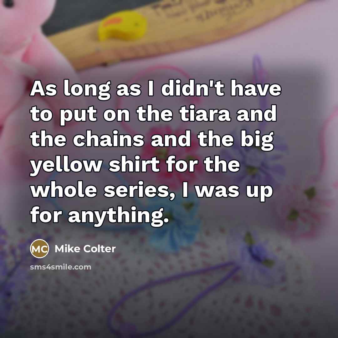 “As long as I didn't have to put on the…” quote by Mike Colter