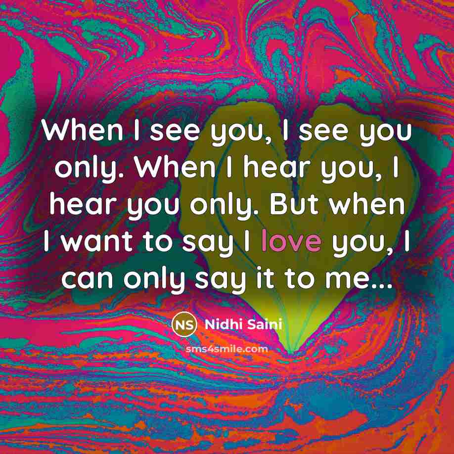 “When I see you, I see you only. When I…” quote by Nidhi Saini