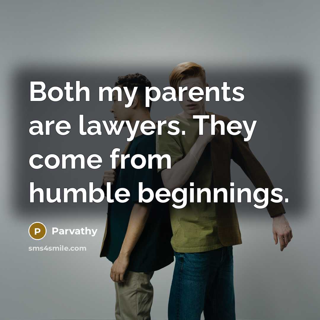 “Both my parents are lawyers. They come from humble beginnings.…” quote by Parvathy