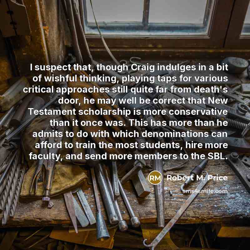 “I suspect that, though Craig indulges in a bit of…” quote by Robert M. Price