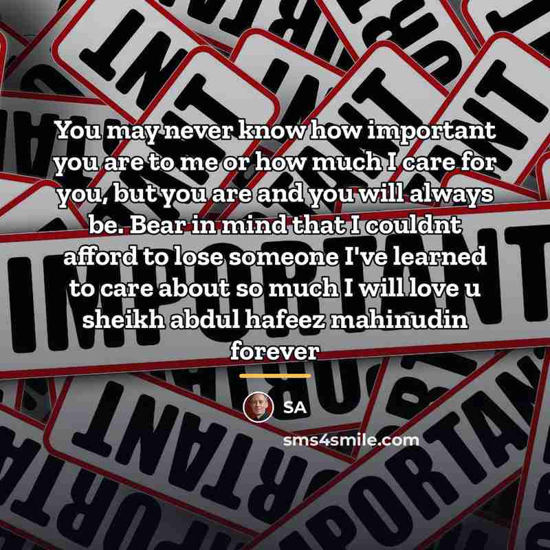 “You may never know how important you are to me…” quote by SA