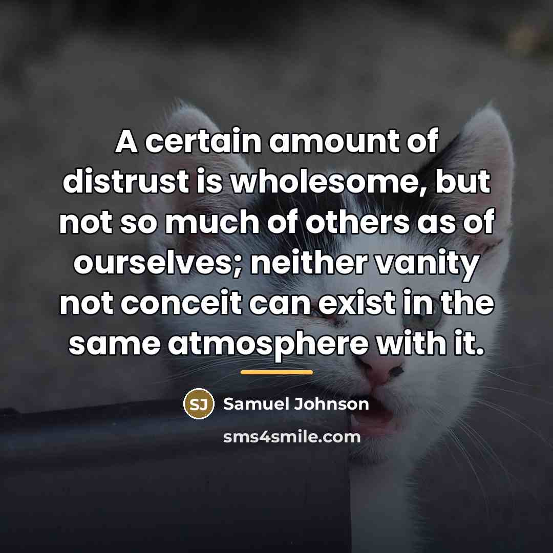 “A certain amount of distrust is wholesome, but not so…” quote by Samuel Johnson