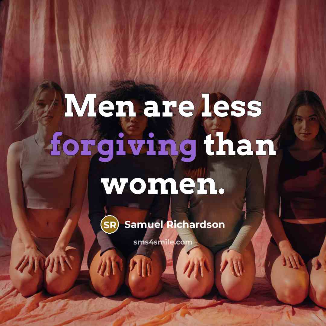“Men are less forgiving than women.” quote by Samuel Richardson