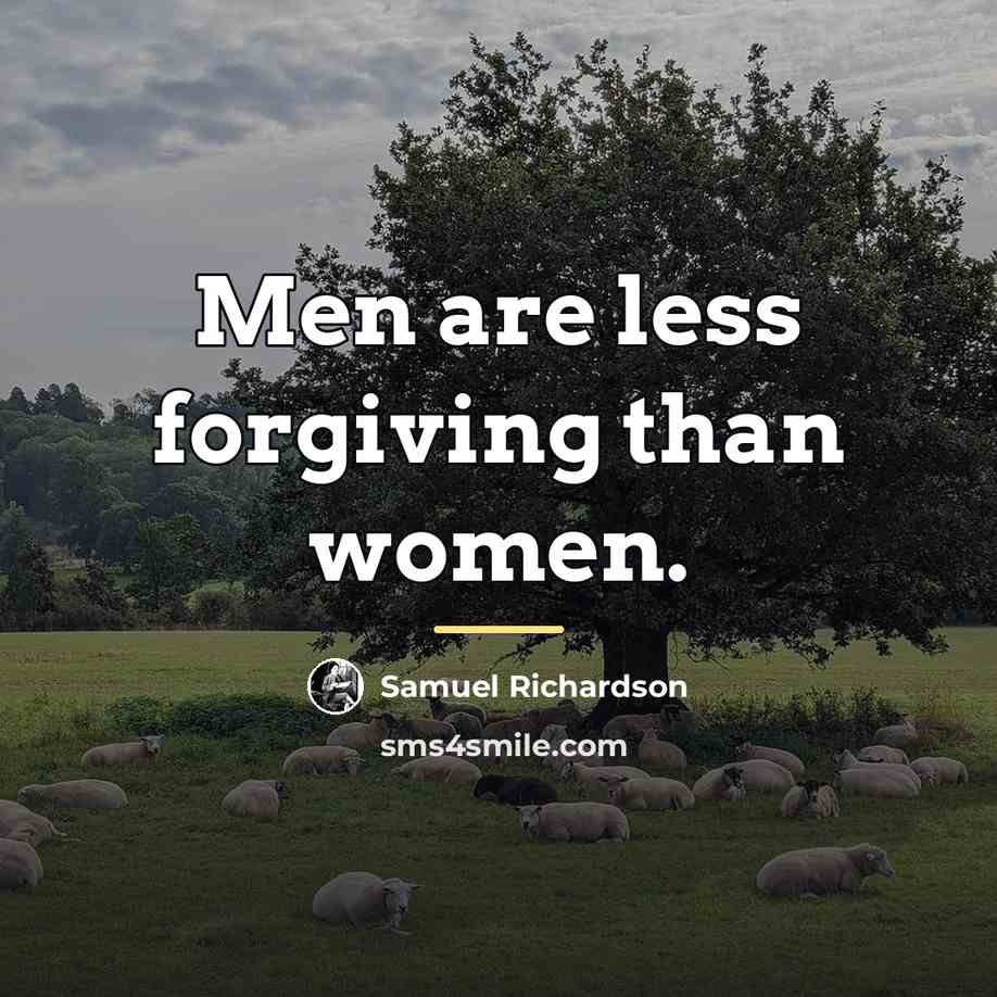 “Men are less forgiving than women.…” quote by Samuel Richardson
