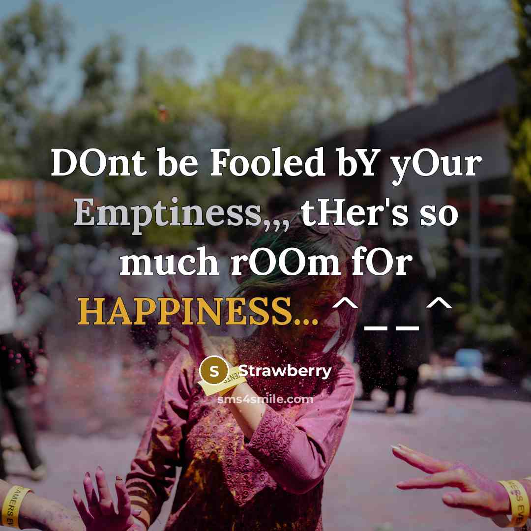 “DOnt be Fooled bY yOur Emptiness,,, tHer's so much rOOm…” quote by Strawberry