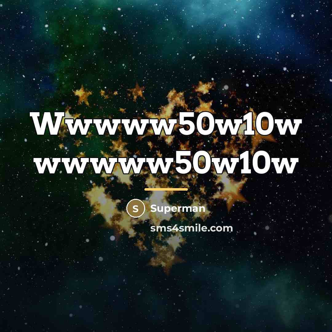 “Wwwww50w10w wwwww50w10w…” quote by Superman