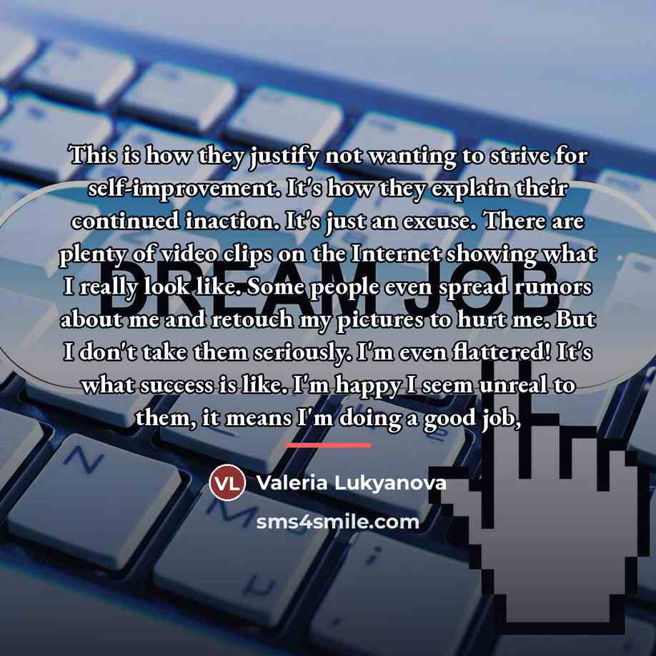 “This is how they justify not wanting to strive for…” quote by Valeria Lukyanova