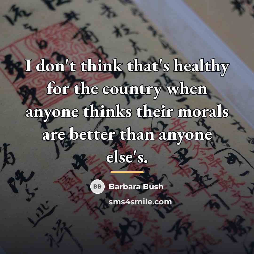 “I don't think that's healthy for the country when anyone…” quote by Barbara Bush
