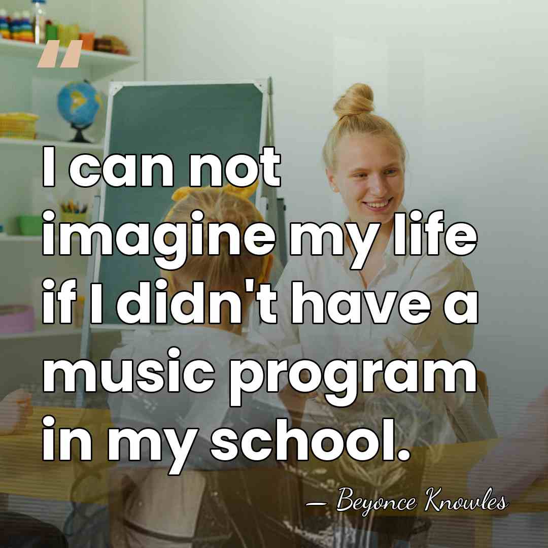 I can not imagine my life if I didn't have a music&hellip; - Beyonce Knowles