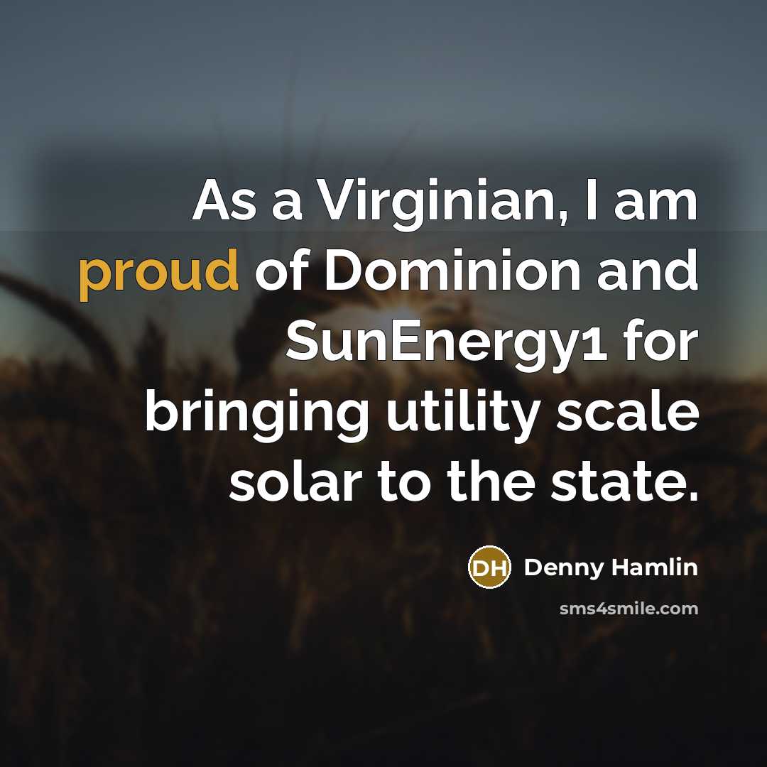 “As a Virginian, I am proud of Dominion and SunEnergy1…” quote by Denny Hamlin