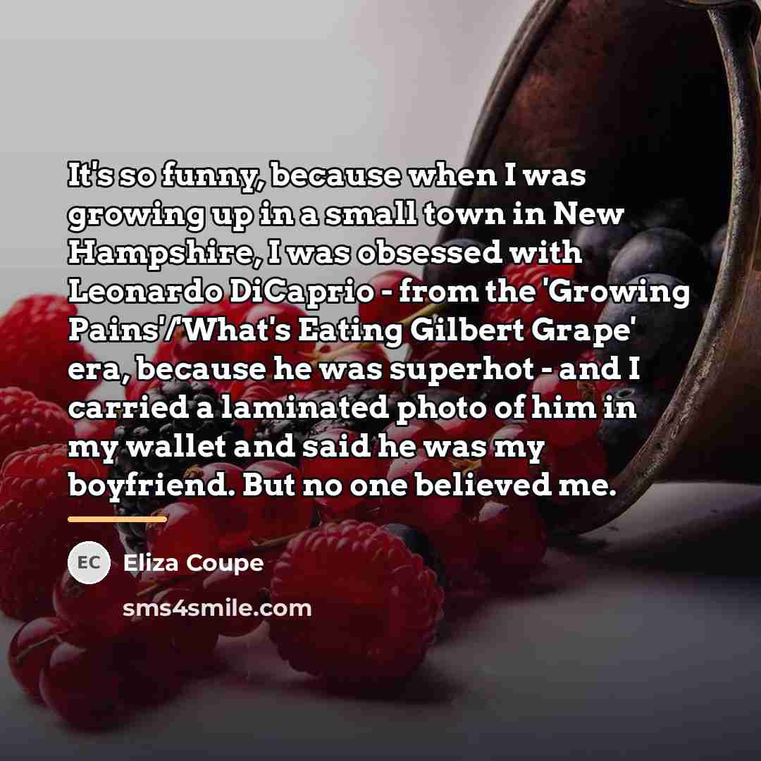“It's so funny, because when I was growing up in…” quote by Eliza Coupe