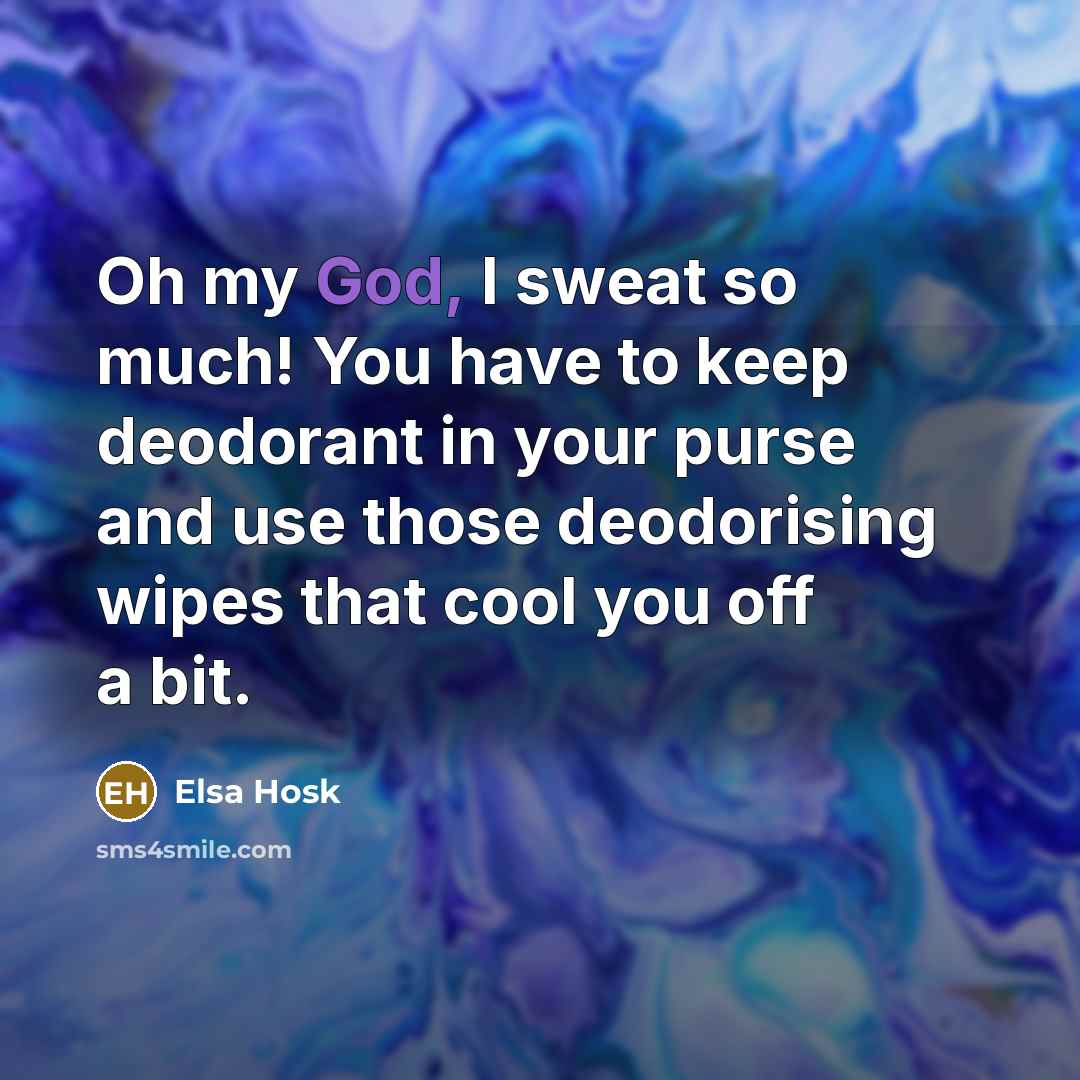 “Oh my God, I sweat so much! You have to…” quote by Elsa Hosk