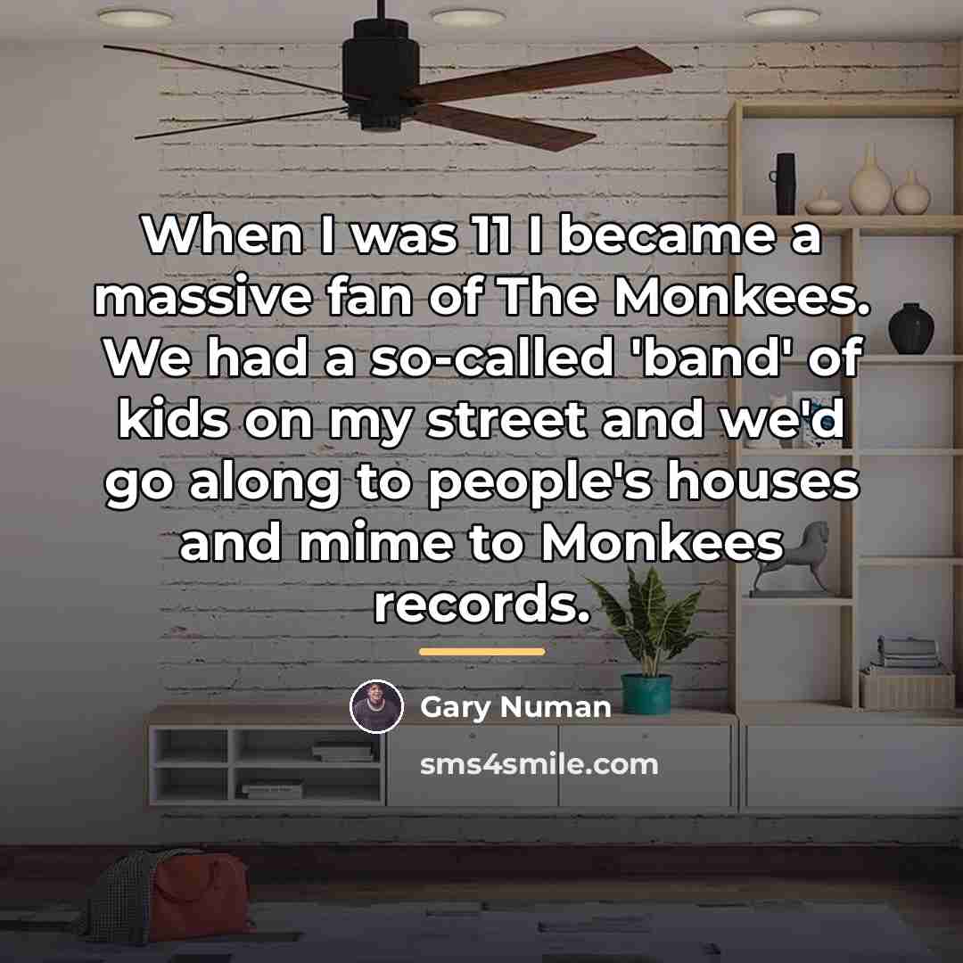 “When I was 11 I became a massive fan of…” quote by Gary Numan