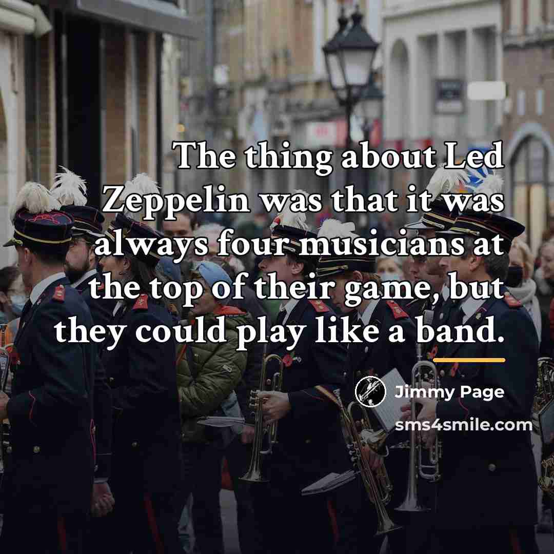 “The thing about Led Zeppelin was that it was always…” quote by Jimmy Page
