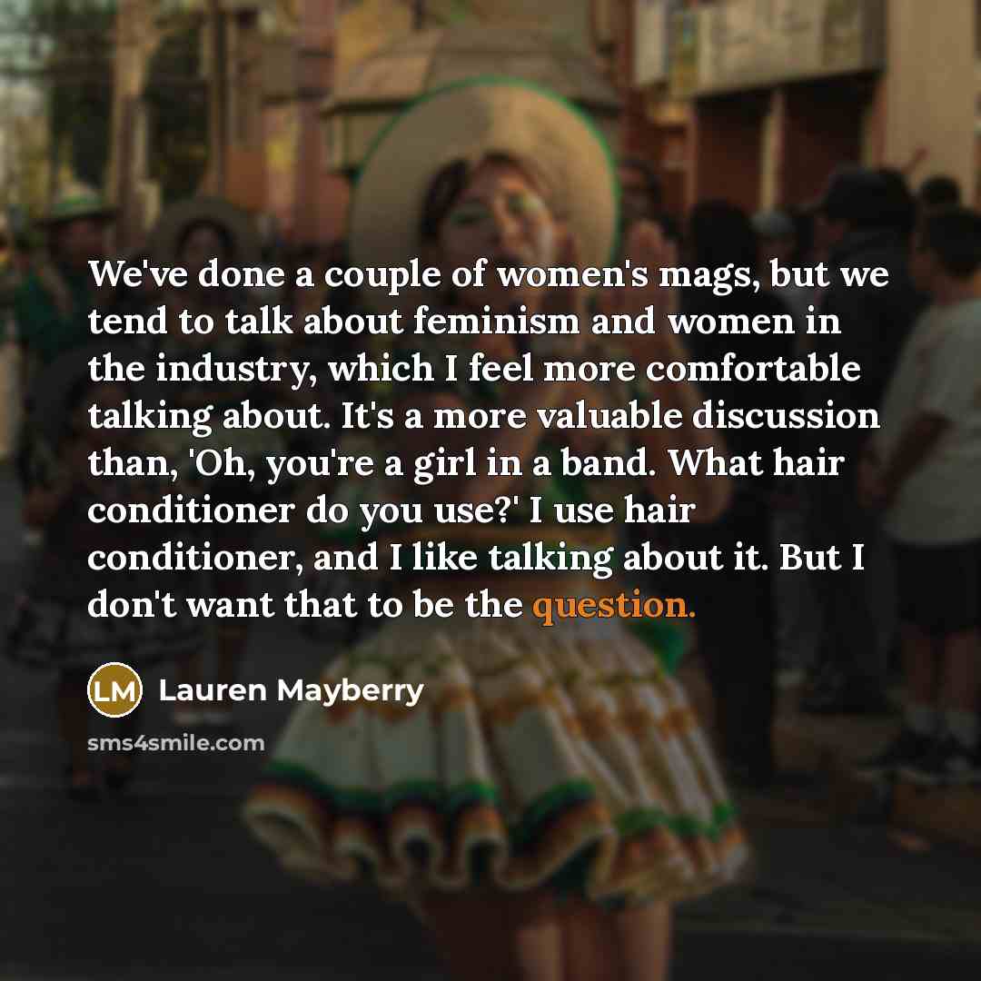 “We've done a couple of women's mags, but we tend…” quote by Lauren Mayberry