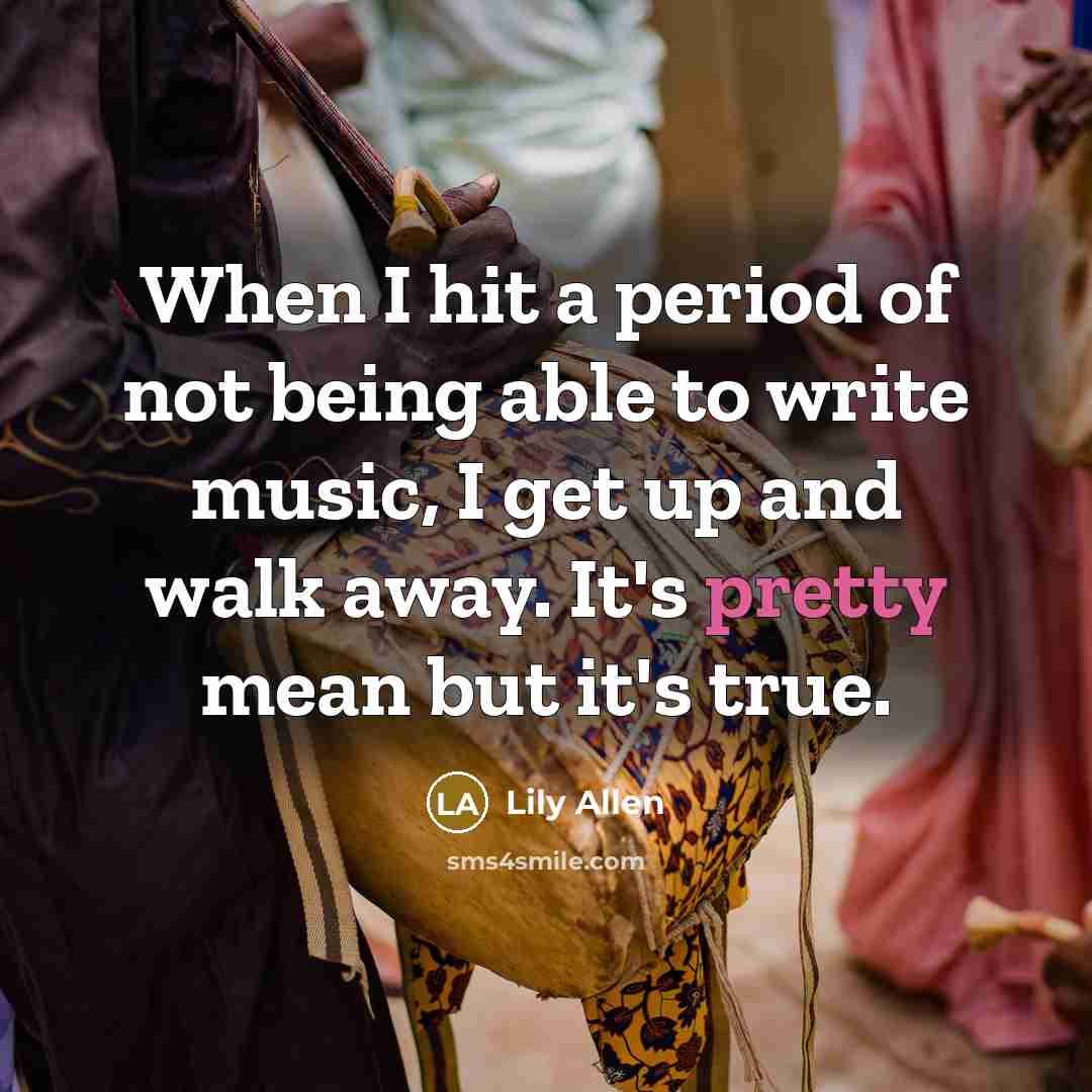 “When I hit a period of not being able to…” quote by Lily Allen