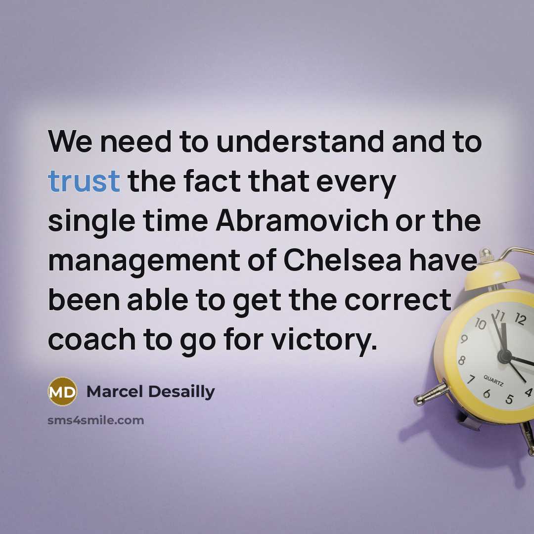 “We need to understand and to trust the fact that…” quote by Marcel Desailly