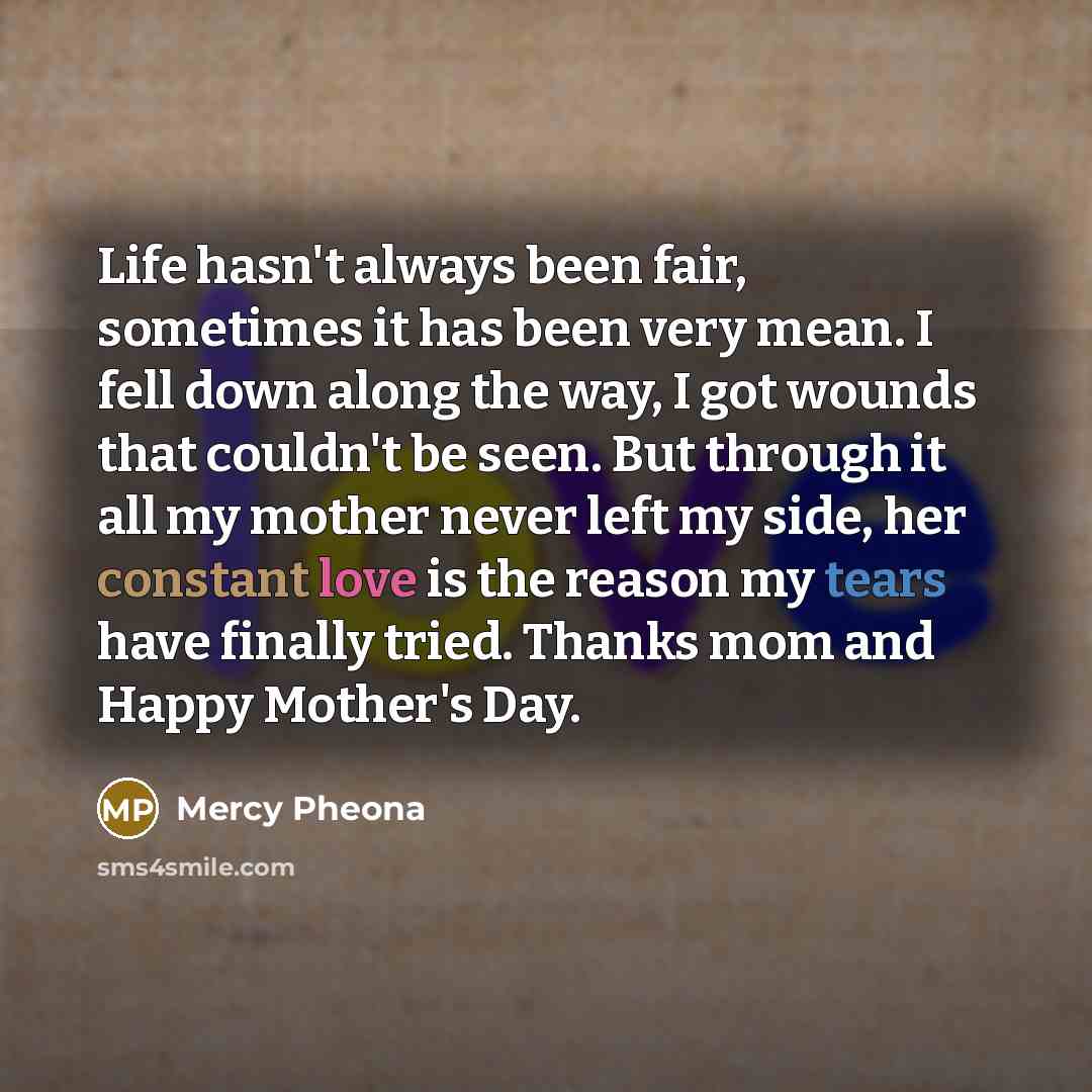 “Life hasn't always been fair, sometimes it has been very…” quote by Mercy Pheona