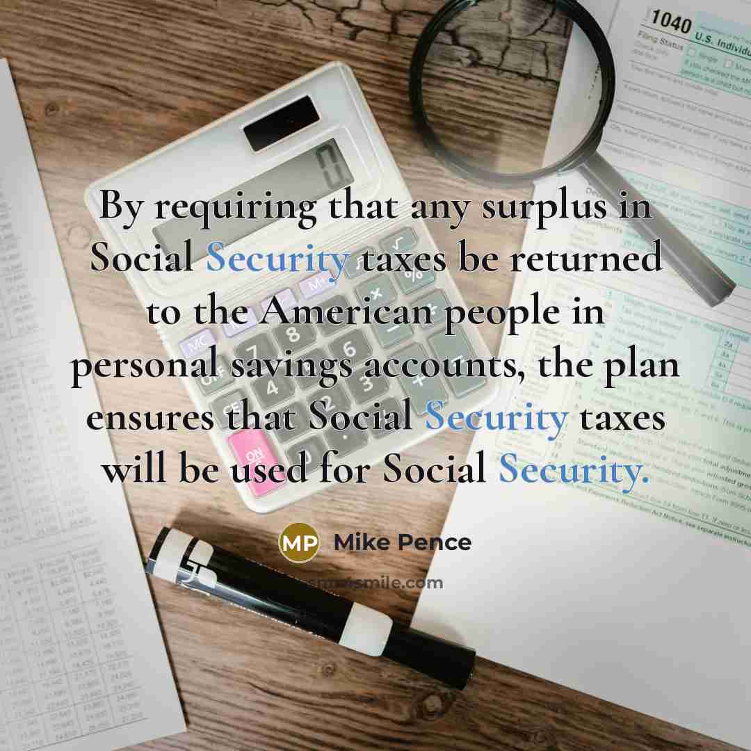 “By requiring that any surplus in Social Security taxes be…” quote by Mike Pence