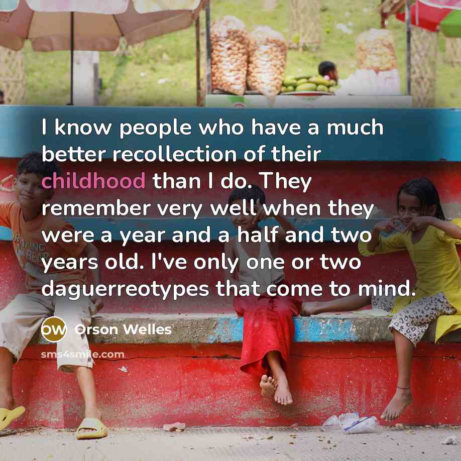 “I know people who have a much better recollection of…” quote by Orson Welles