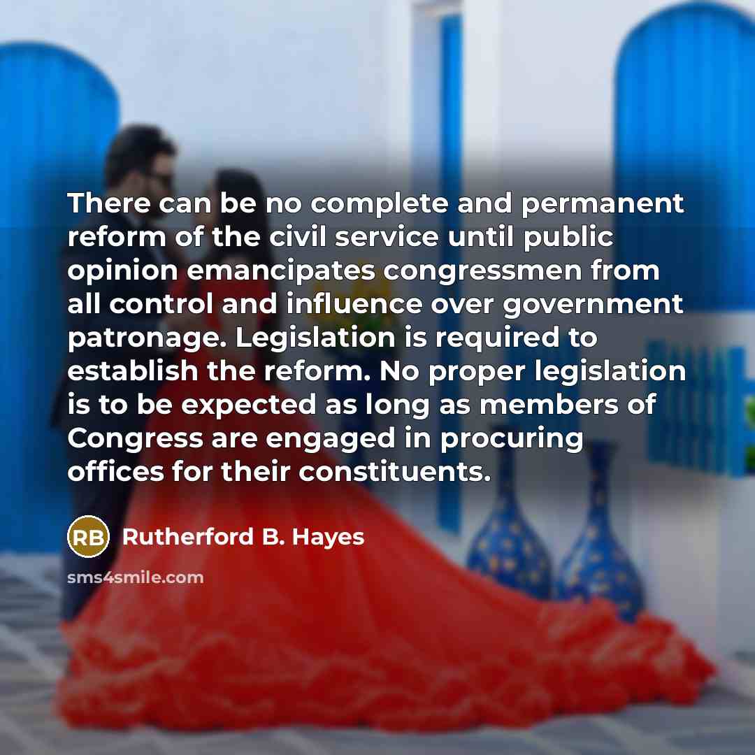 “There can be no complete and permanent reform of the…” quote by Rutherford B. Hayes