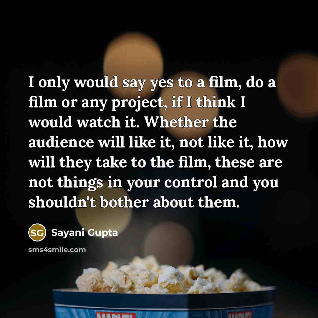 “I only would say yes to a film, do a…” quote by Sayani Gupta