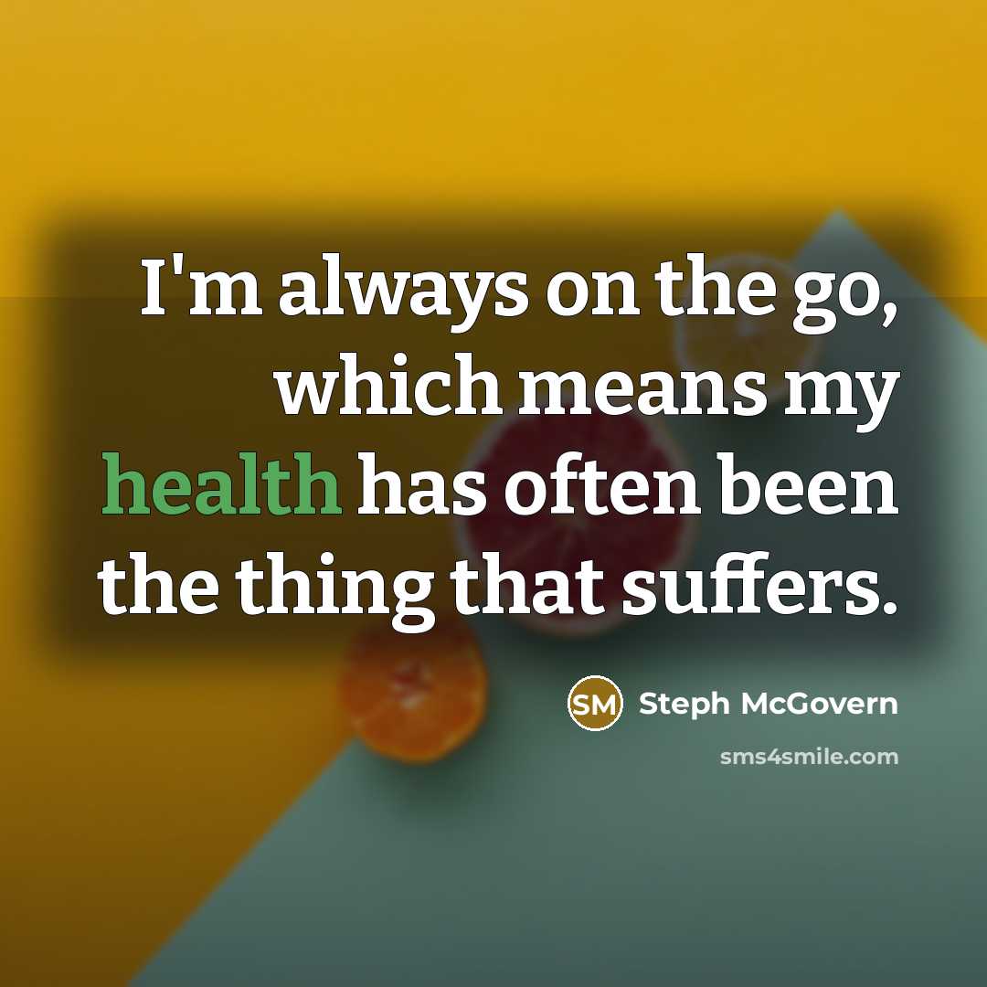 “I'm always on the go, which means my health has…” quote by Steph McGovern