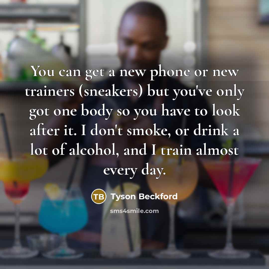 “You can get a new phone or new trainers (sneakers)…” quote by Tyson Beckford