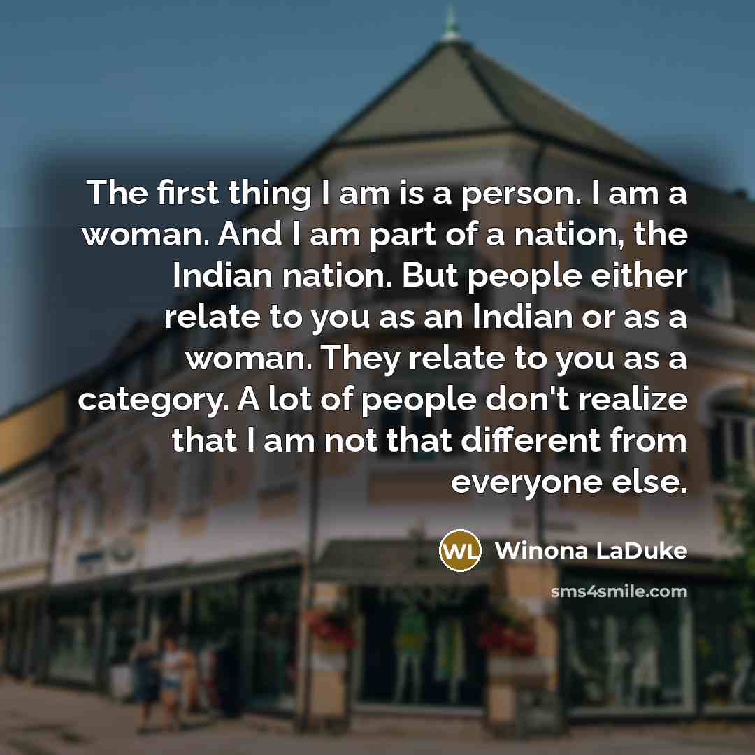 “The first thing I am is a person. I am…” quote by Winona LaDuke