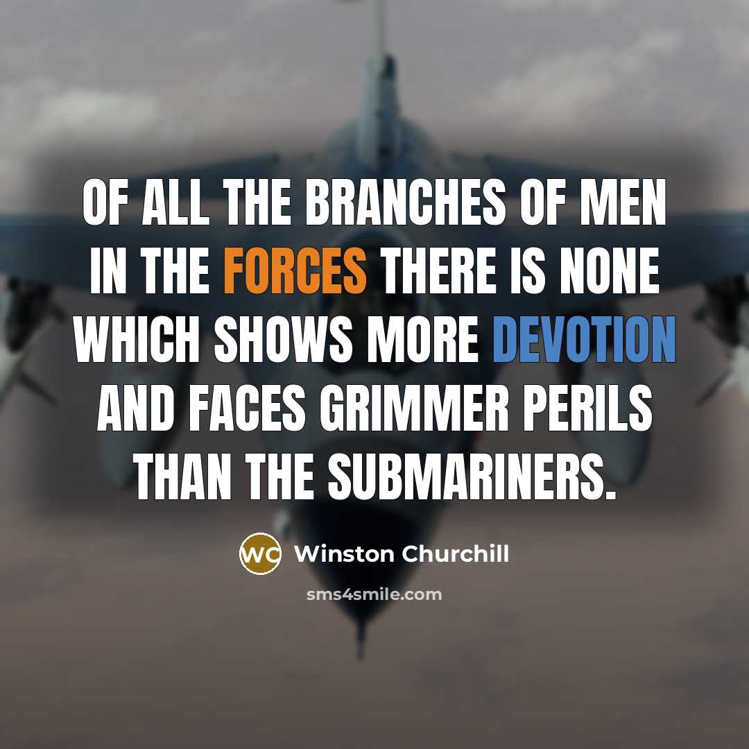 “Of all the branches of men in the forces there…” quote by Winston Churchill
