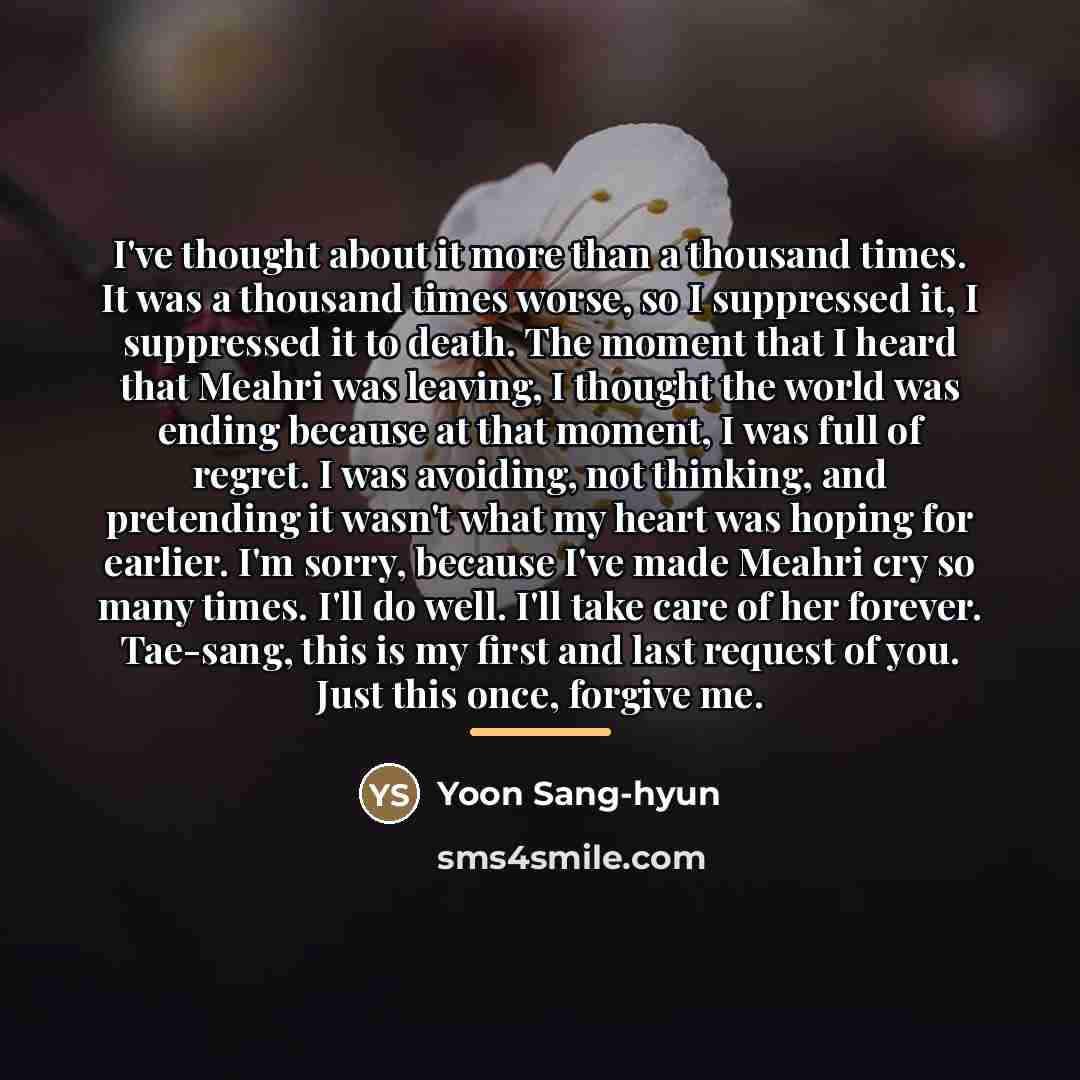 “I've thought about it more than a thousand times. It…” quote by Yoon Sang-hyun