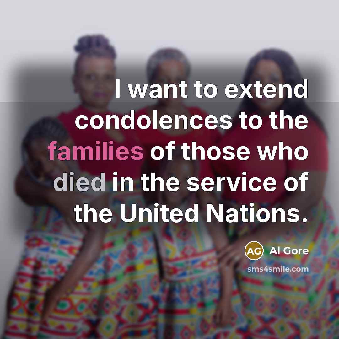 “I want to extend condolences to the families of those…” quote by Al Gore