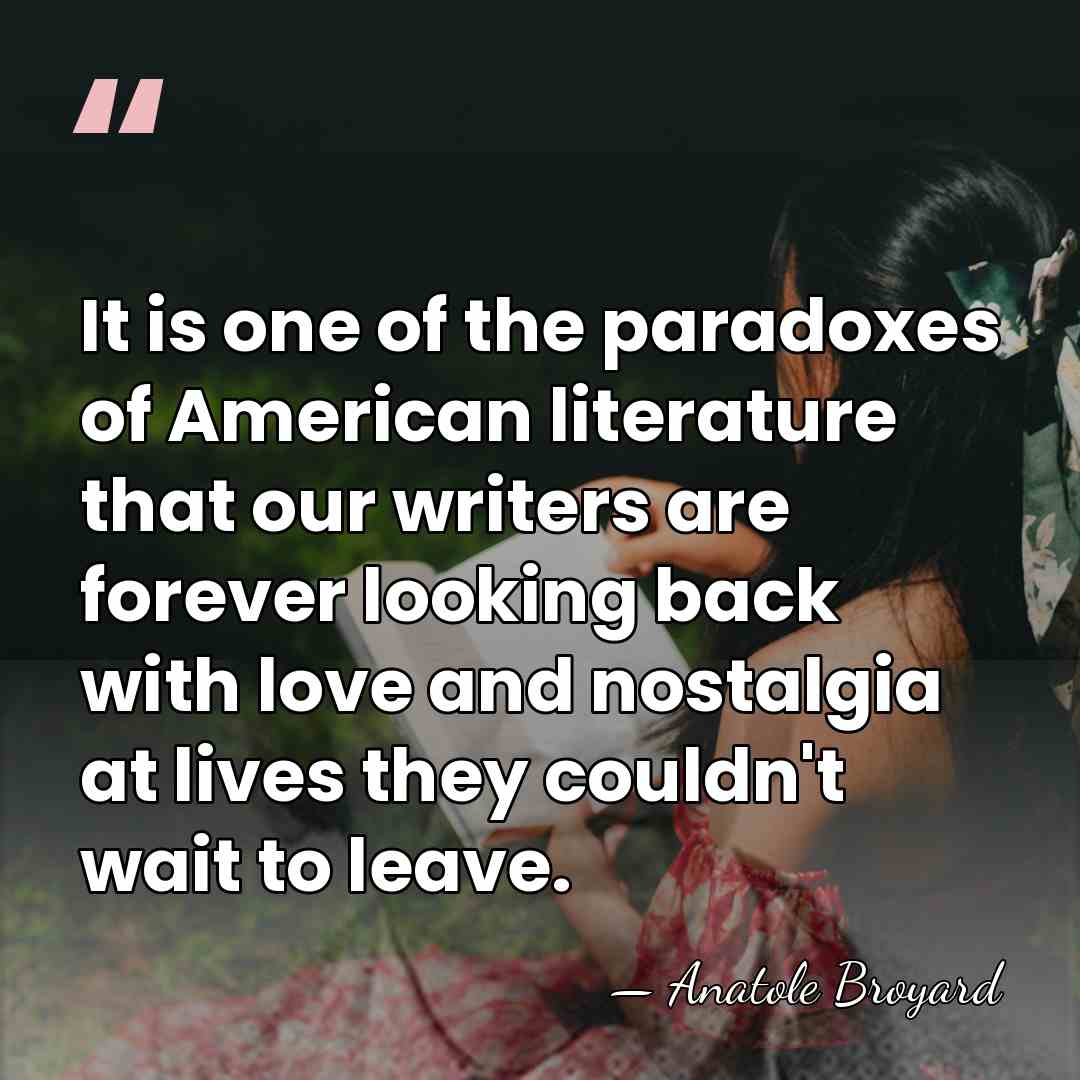 It is one of the paradoxes of American literature that our writers&hellip; - Anatole Broyard