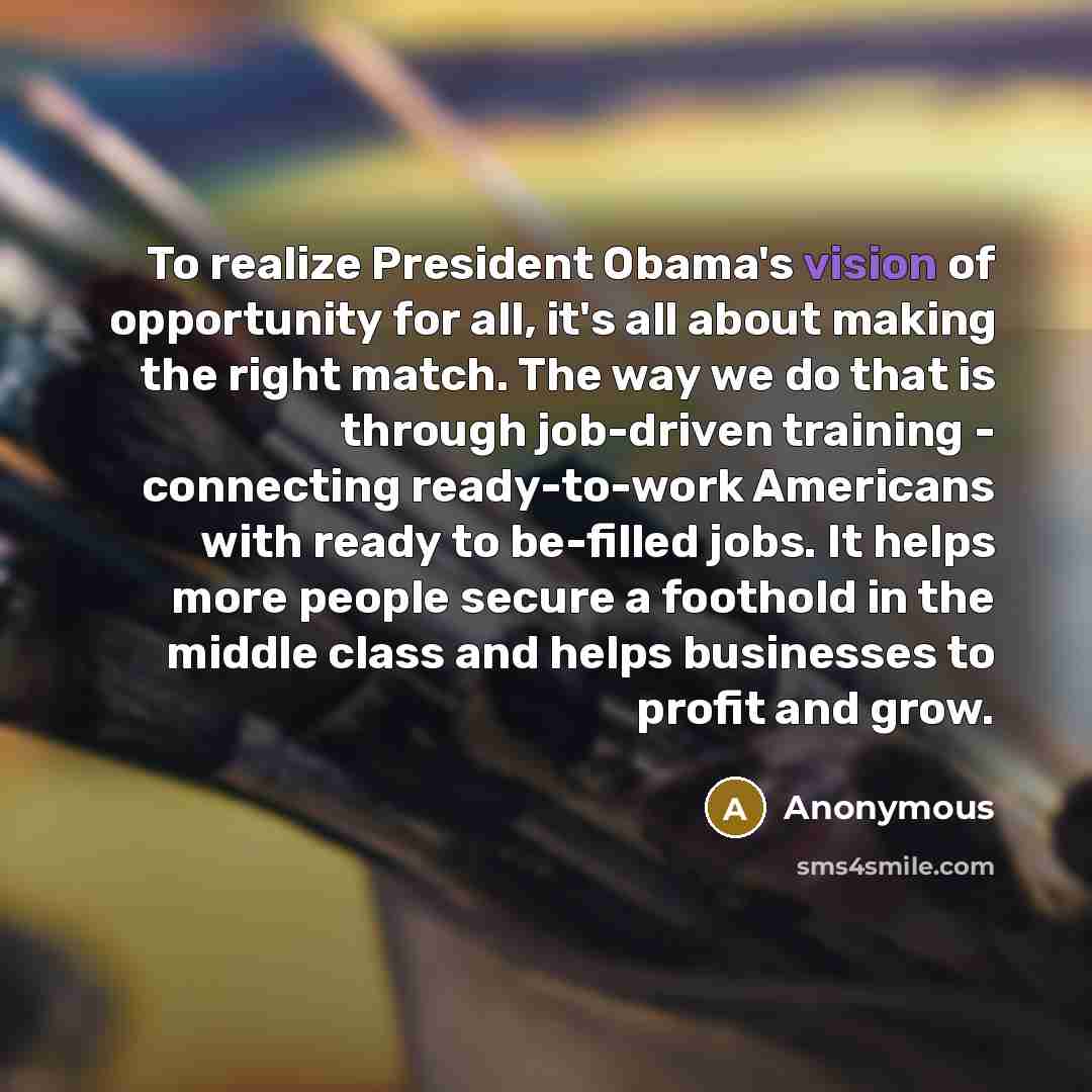 “To realize President Obama's vision of opportunity for all, it's…” quote by Anonymous