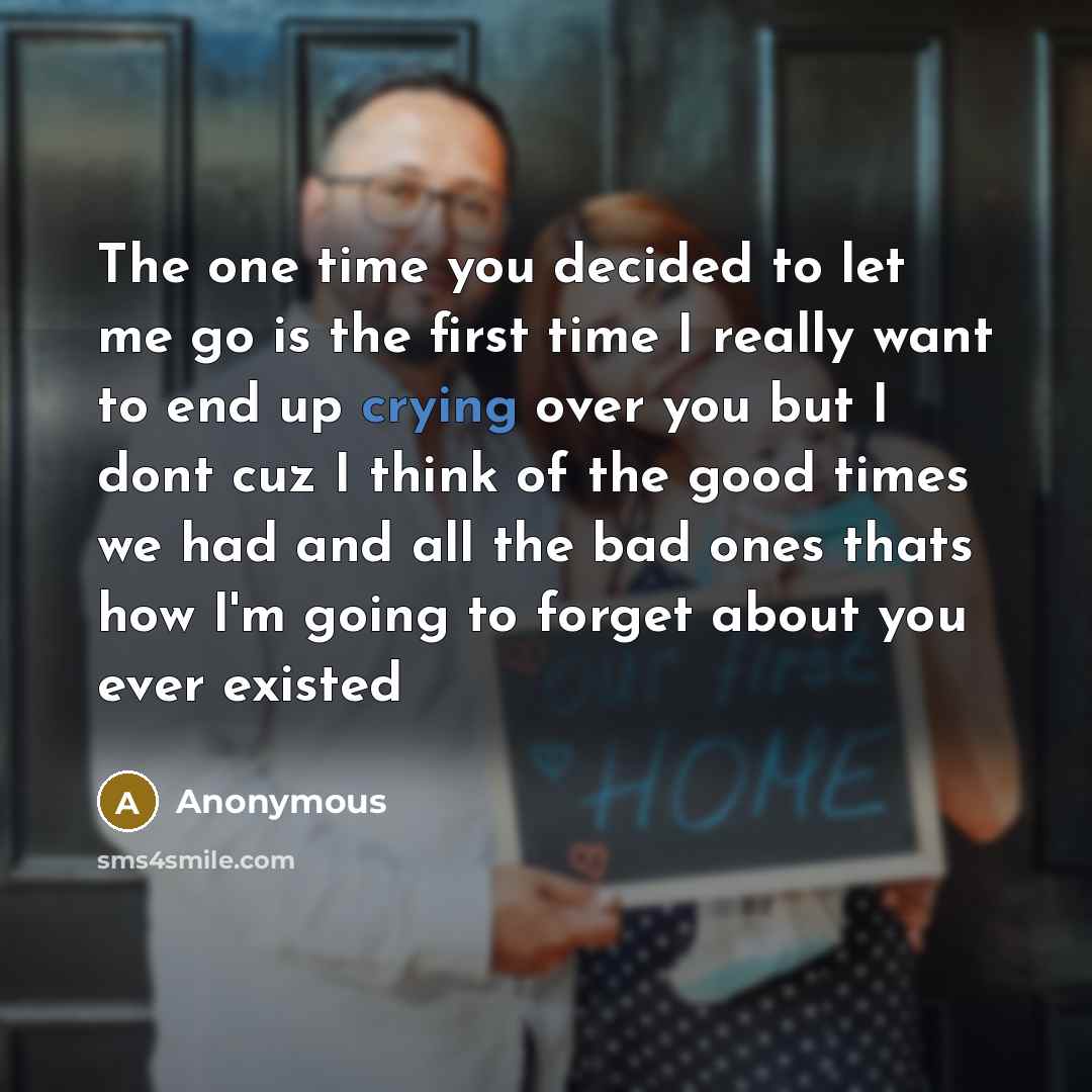 “The one time you decided to let me go is…” quote by Anonymous
