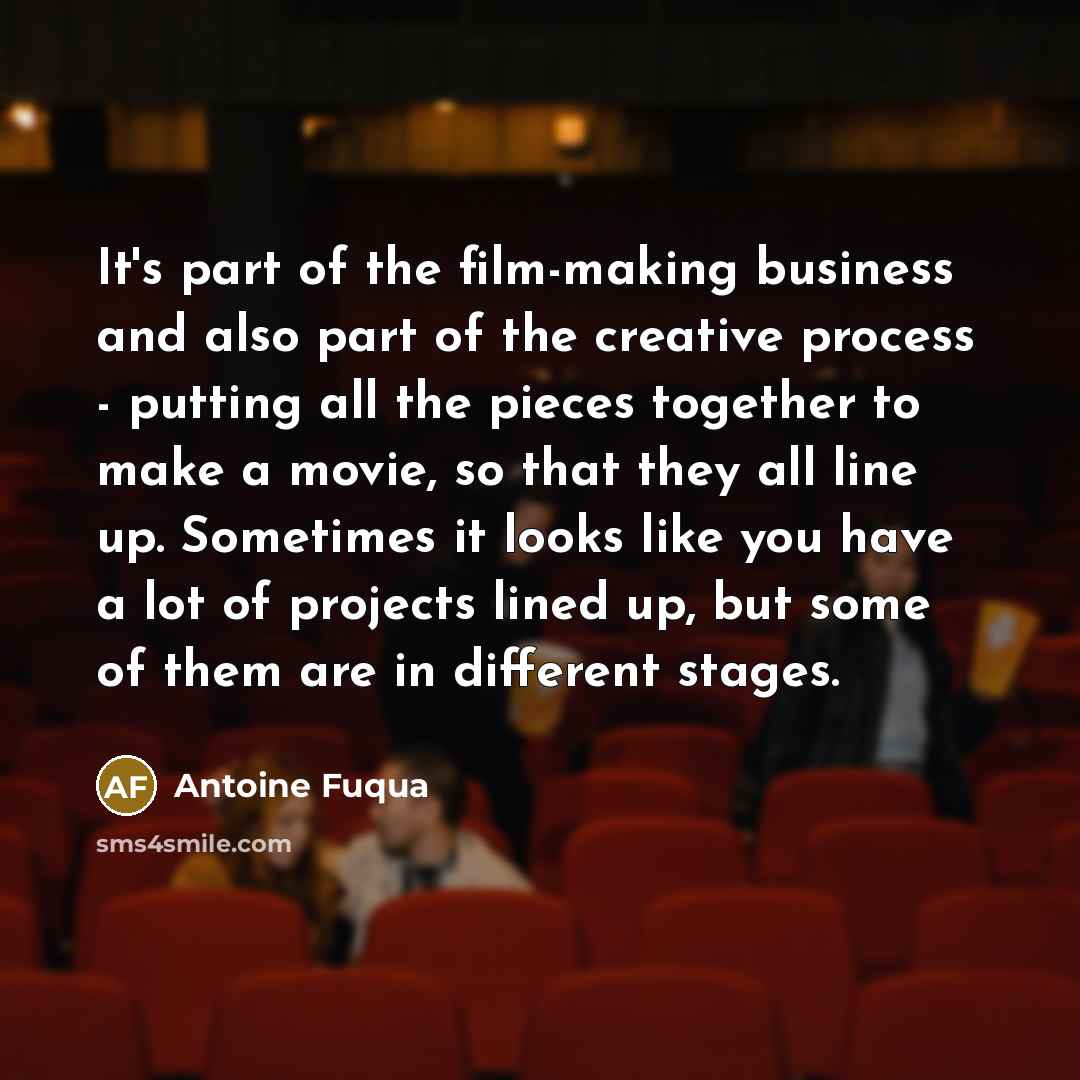 “It's part of the film-making business and also part of…” quote by Antoine Fuqua