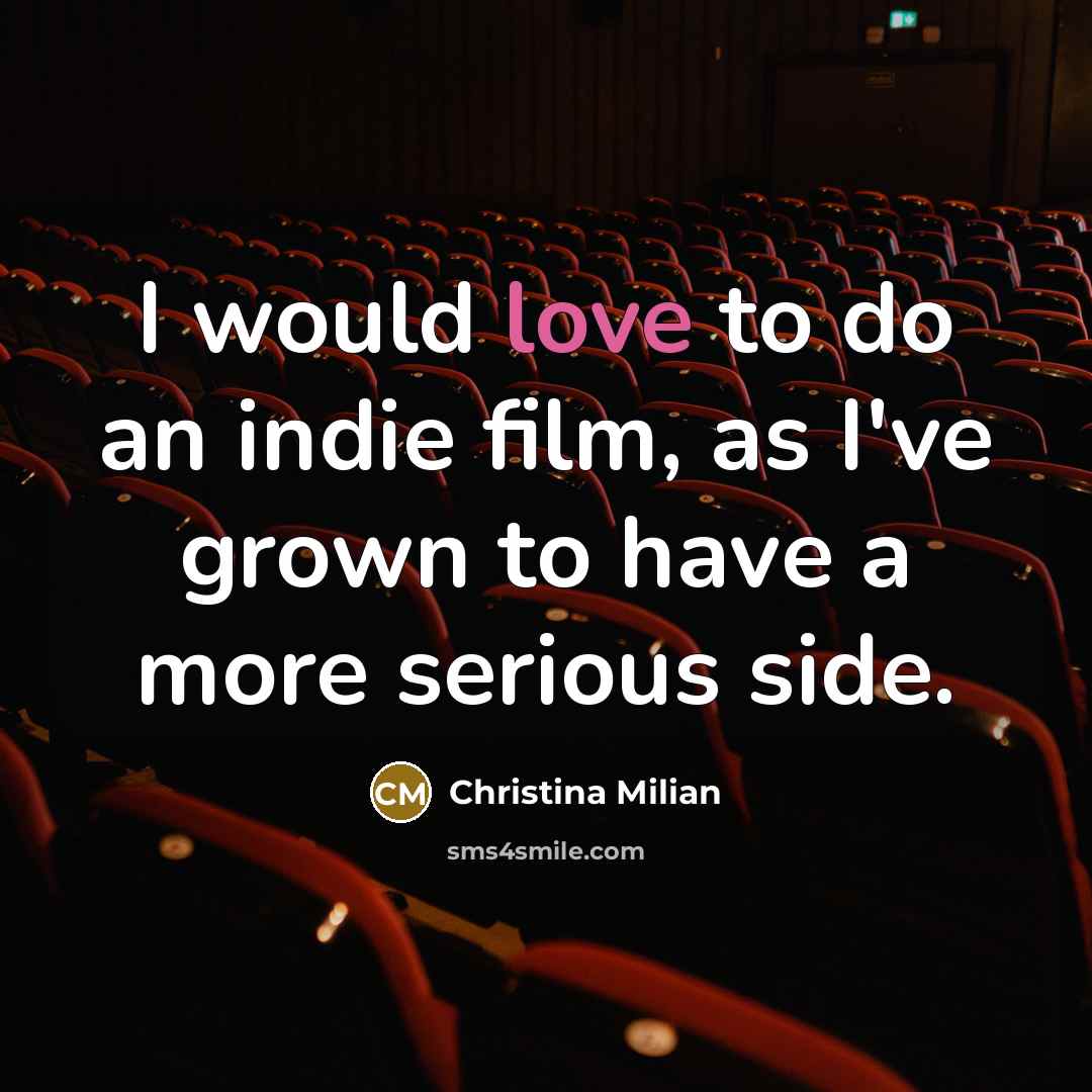 “I would love to do an indie film, as I've…” quote by Christina Milian