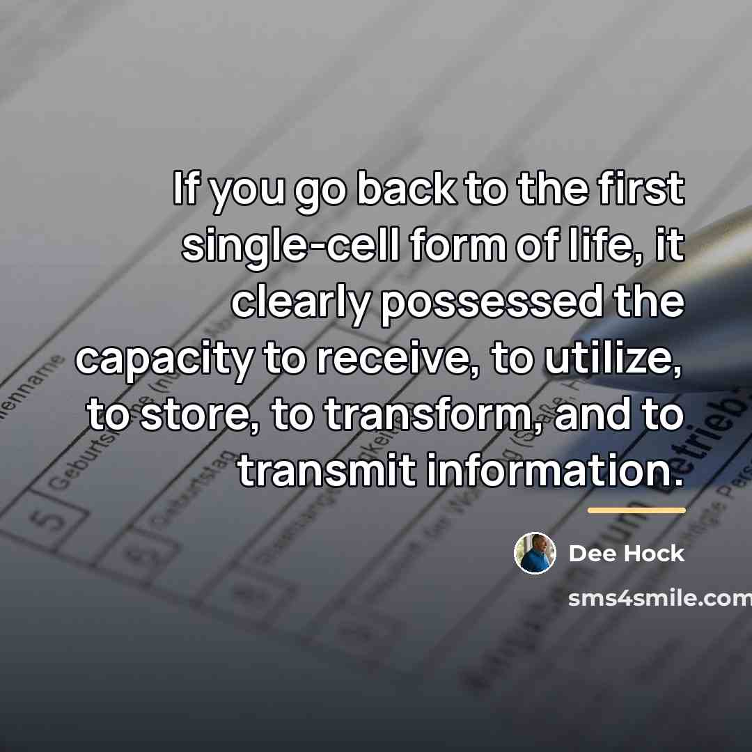 “If you go back to the first single-cell form of…” quote by Dee Hock