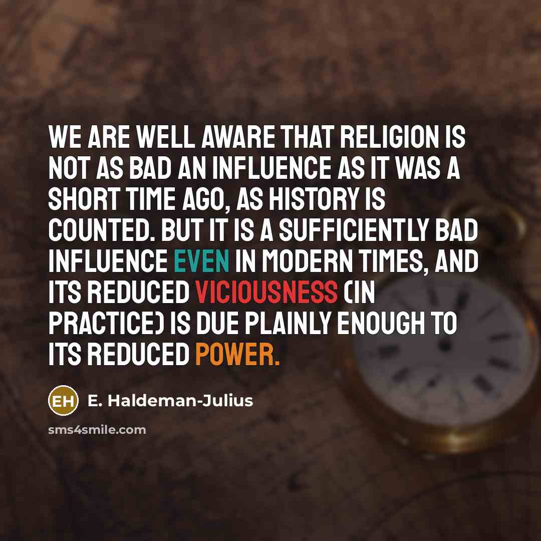 “We are well aware that religion is not as bad…” quote by E. Haldeman-Julius