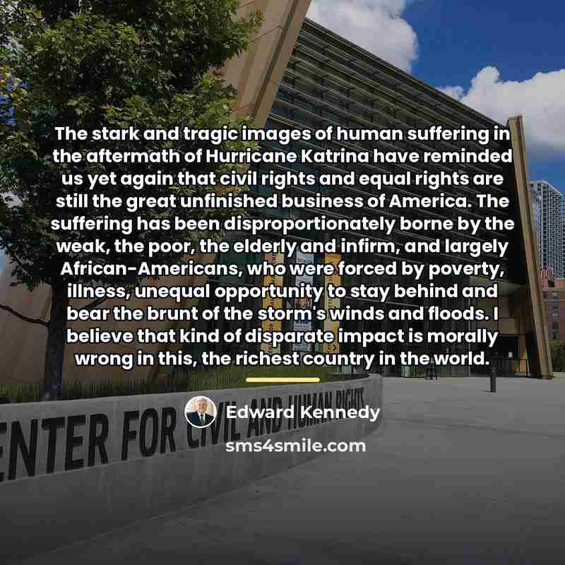 “The stark and tragic images of human suffering in the…” quote by Edward Kennedy