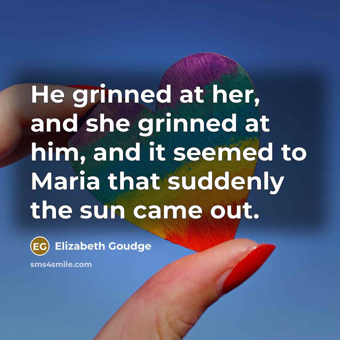 “He grinned at her, and she grinned at him, and…” quote by Elizabeth Goudge