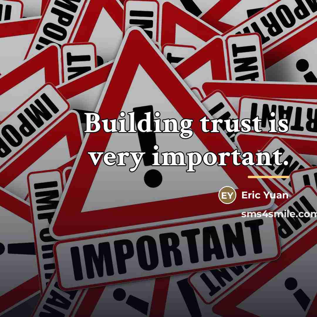 “Building trust is very important.…” quote by Eric Yuan