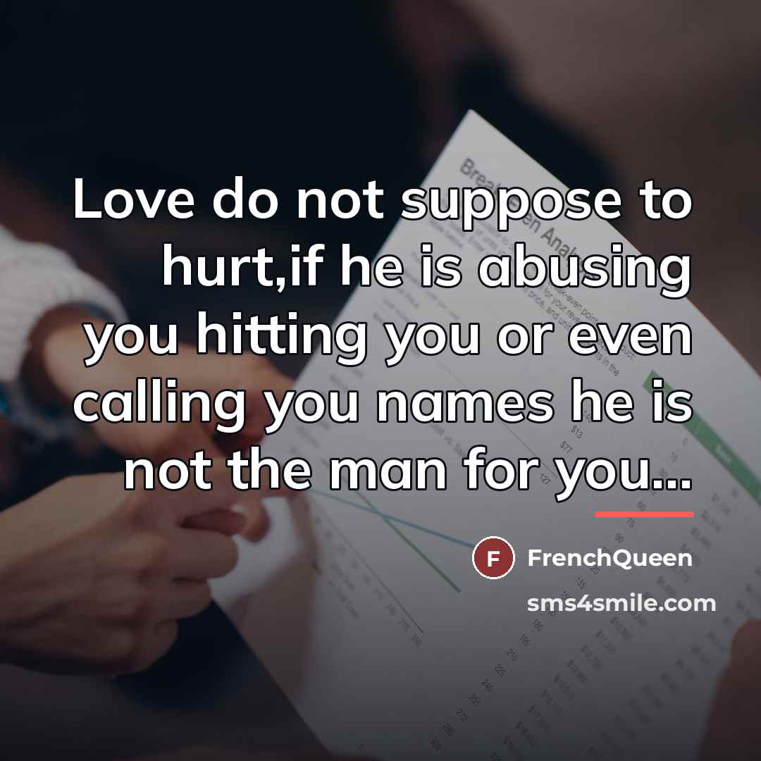 “Love do not suppose to hurt,if he is abusing you…” quote by Frenchqueen
