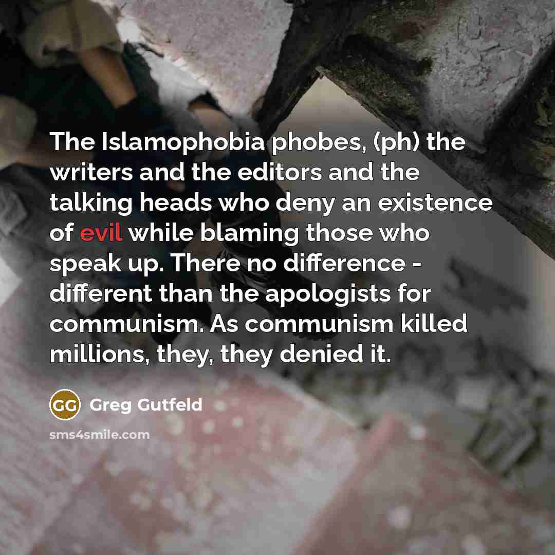 “The Islamophobia phobes, (ph) the writers and the editors and…” quote by Greg Gutfeld