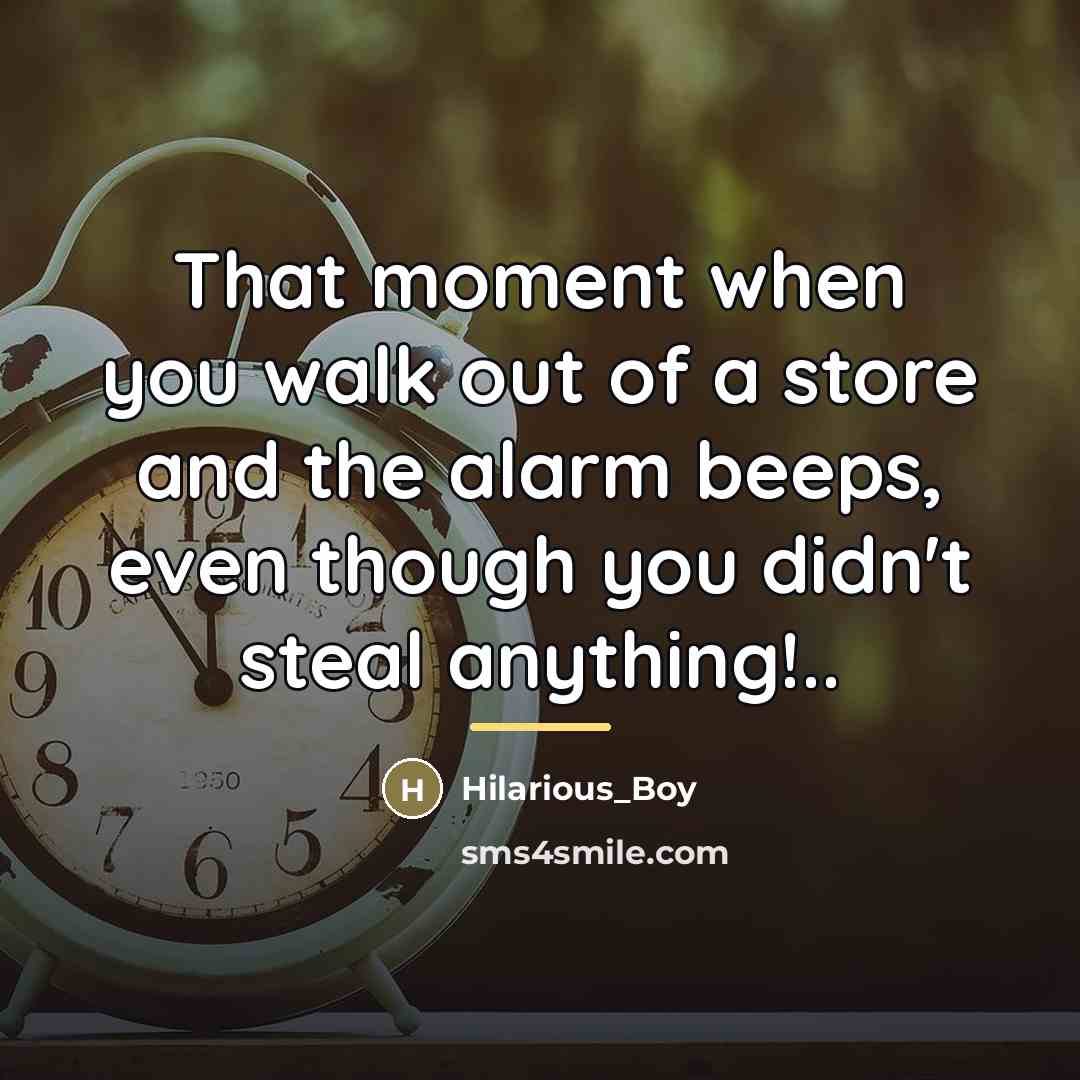 “That moment when you walk out of a store and…” quote by Anonymous