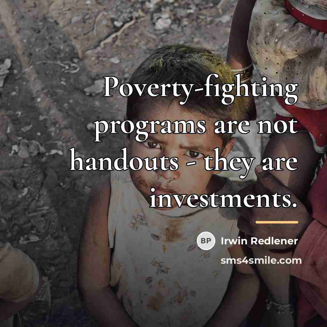 “Poverty-fighting programs are not handouts - they are investments.…” quote by Irwin Redlener