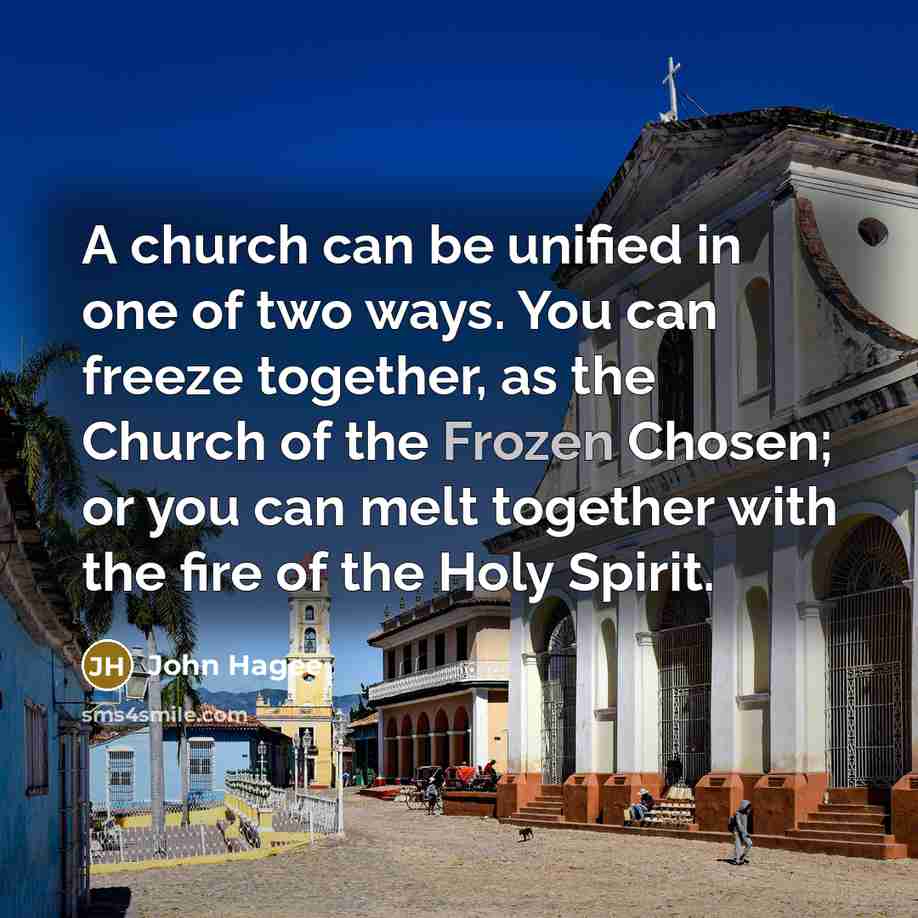 “A church can be unified in one of two ways.…” quote by John Hagee